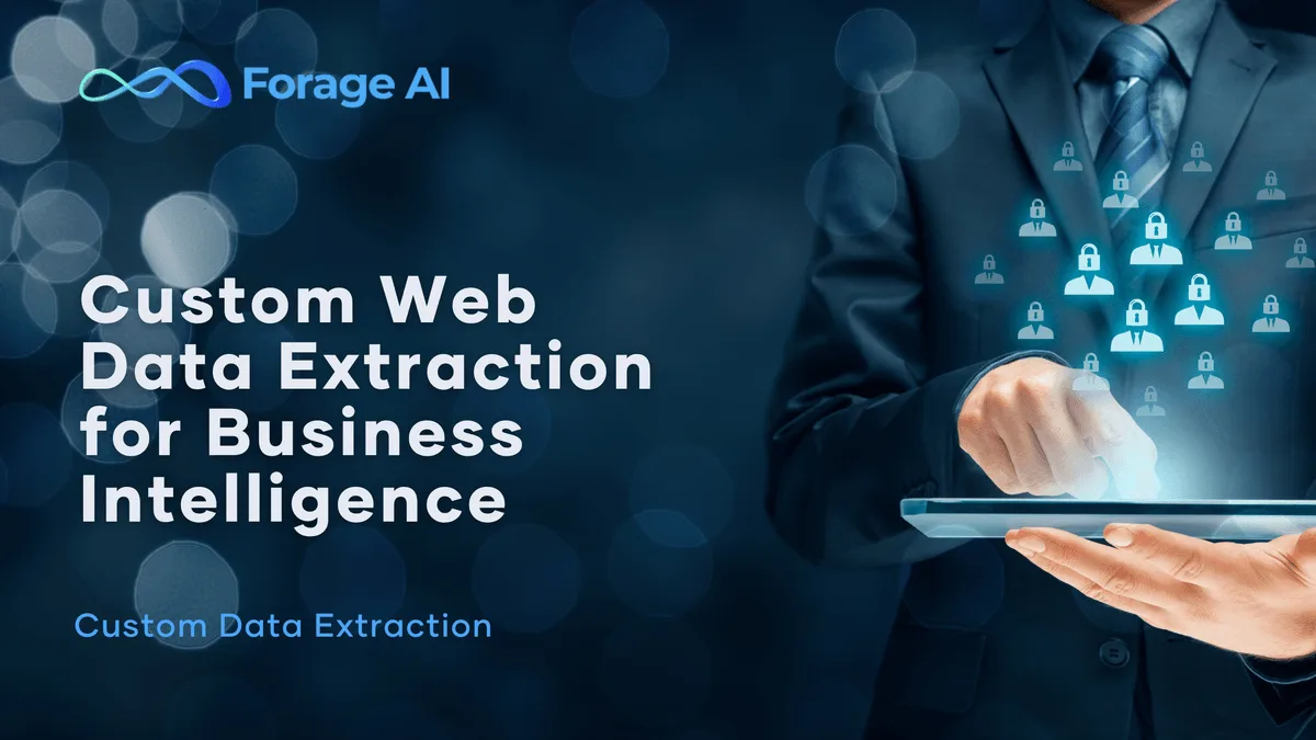 The Role of Custom Web Data Extraction: Enhancing Business Intelligence and Competitive Advantage
