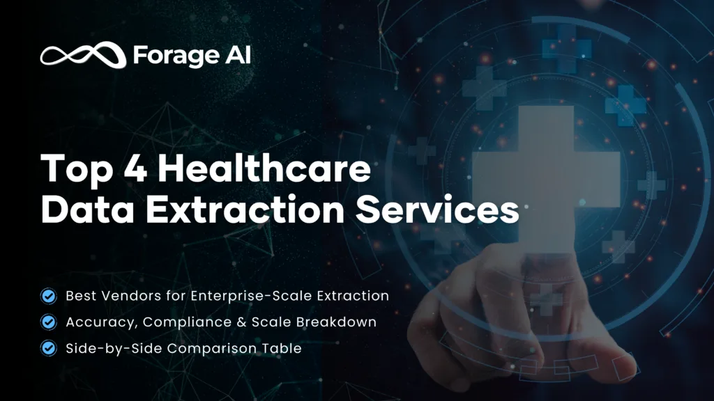 Top 4 Healthcare Data Extraction Services: Accuracy, Compliance, and Scale Compared