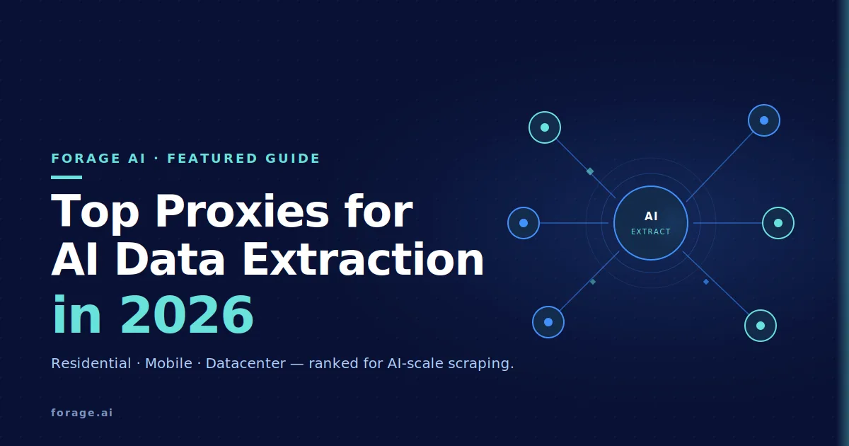 Top Proxies for AI Data Extraction in 2026
