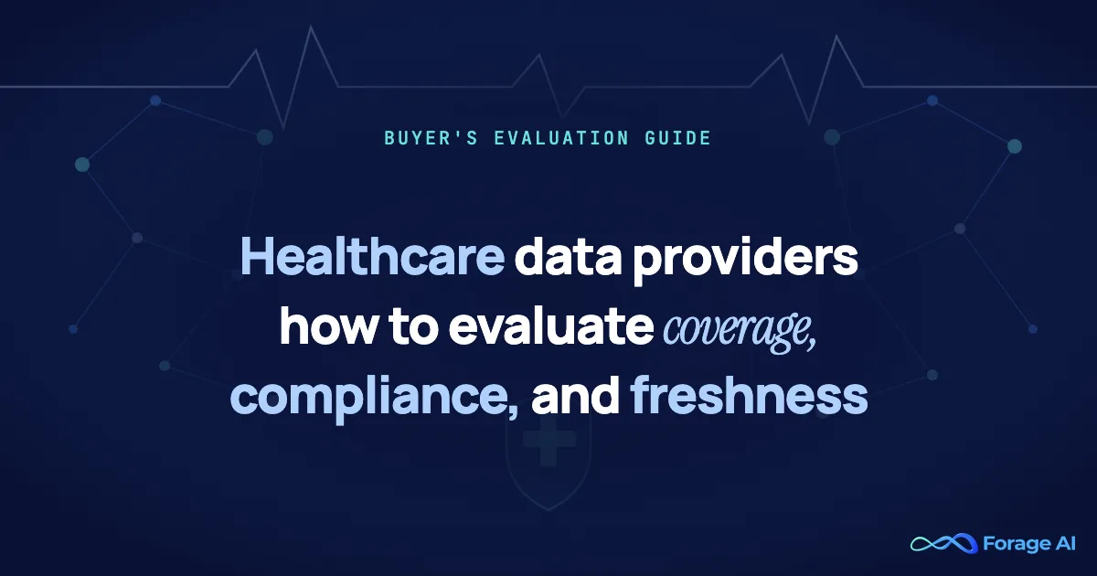 Healthcare Data Providers: How to Evaluate Coverage, Compliance, and Freshness