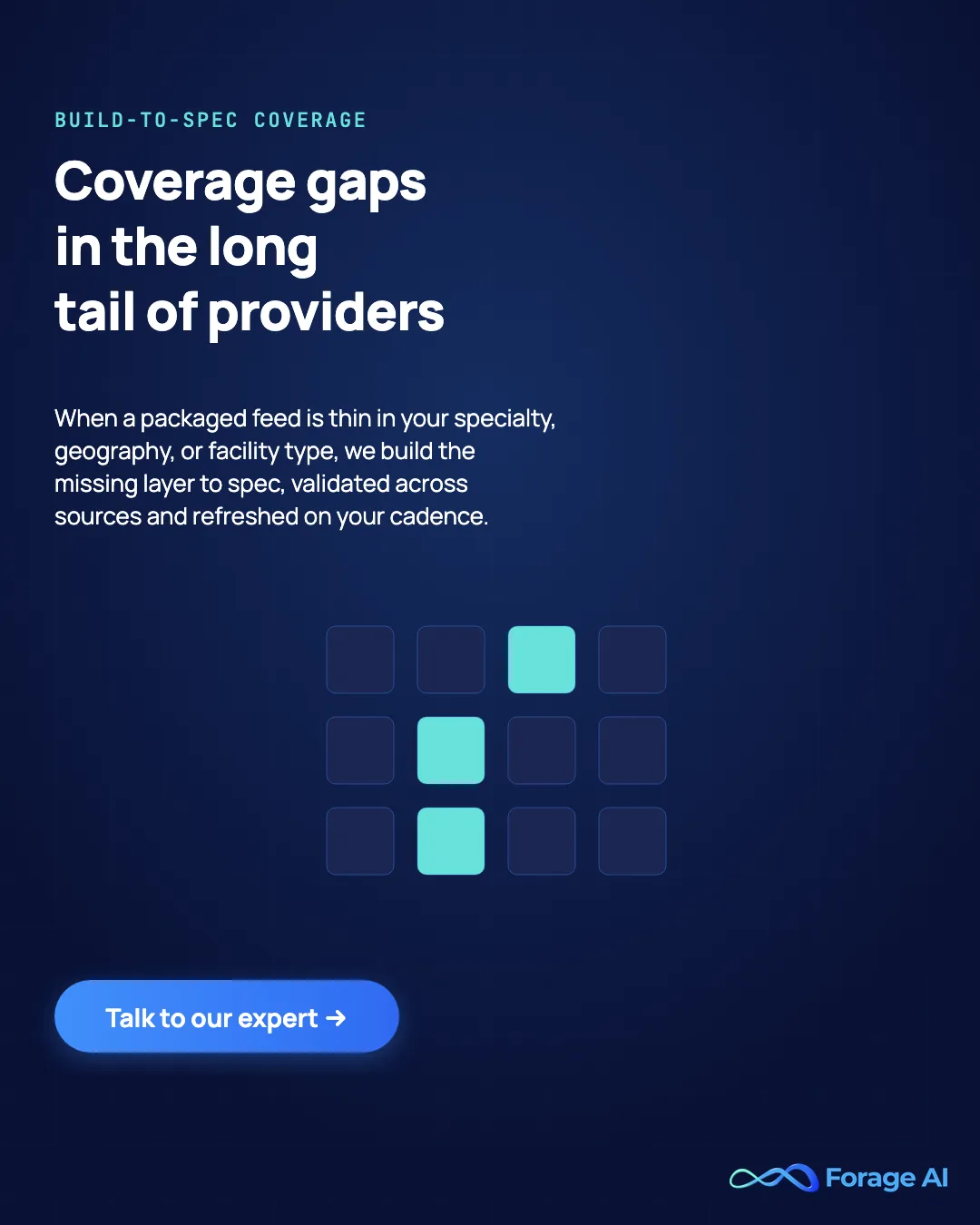 Forage AI: build-to-spec coverage for the long tail of providers.