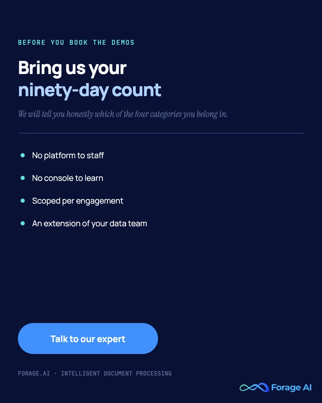 Forage AI promotional graphic inviting readers to bring their ninety-day document count for an honest read on which of the four IDP categories fits: no platform to staff, no console to learn, scoped per engagement.