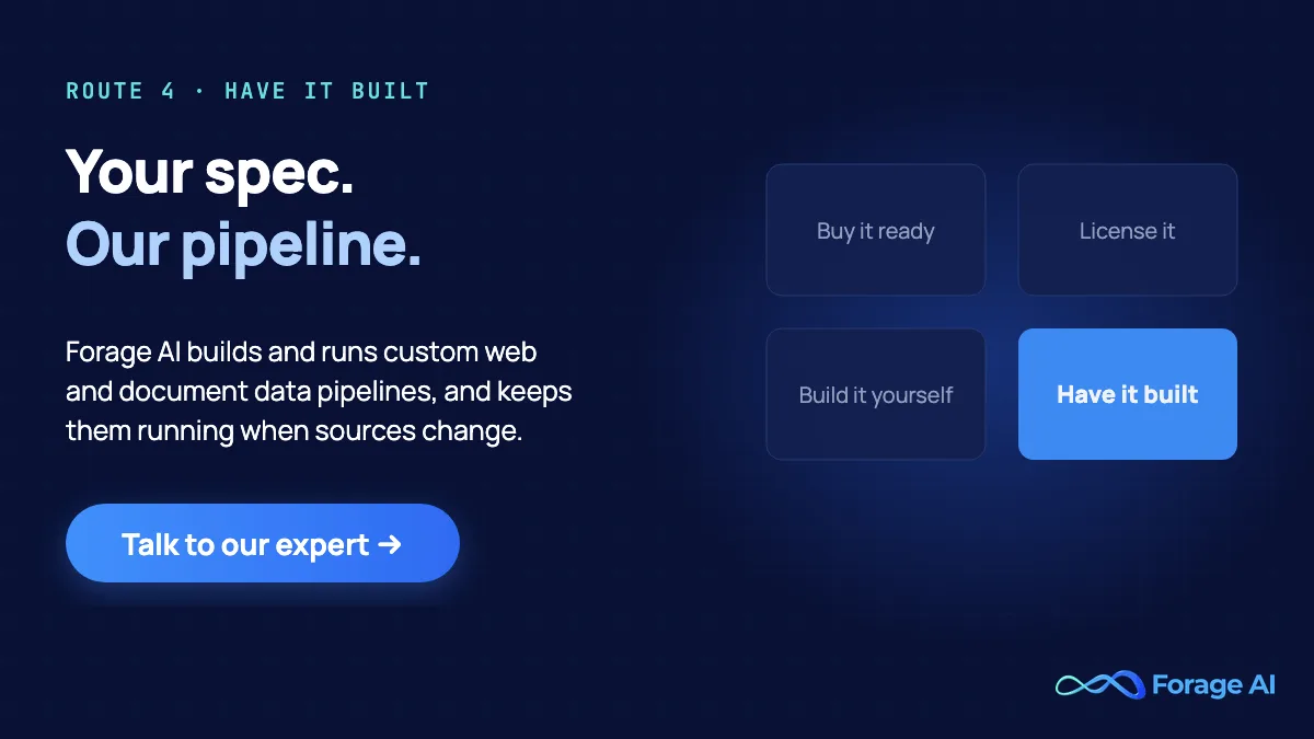 Forage AI promo: your spec, our pipeline. Forage AI builds and runs custom web and document data pipelines and keeps them running when sources change. Talk to our expert.