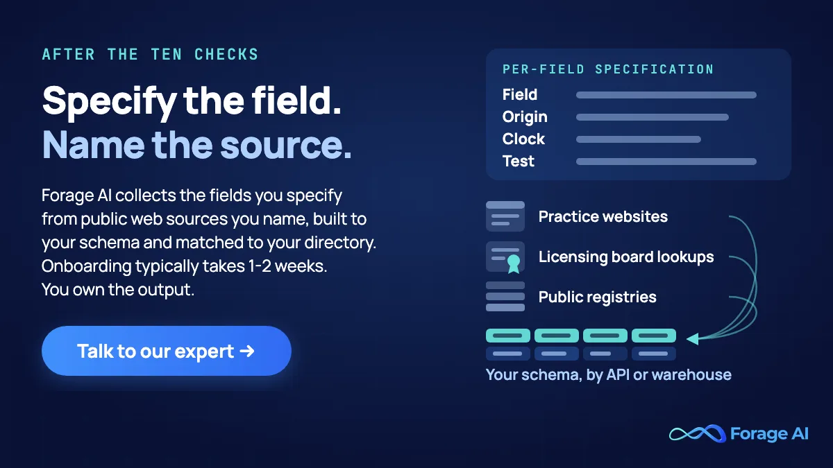 Forage AI promotional banner reading "Specify the field. Name the source." A per-field specification (field, origin, clock, test) beside practice websites, licensing board lookups and public registries feeding a table in your schema, delivered by API or to your warehouse, with a Talk to our expert button. Onboarding typically takes 1-2 weeks and you own the output.