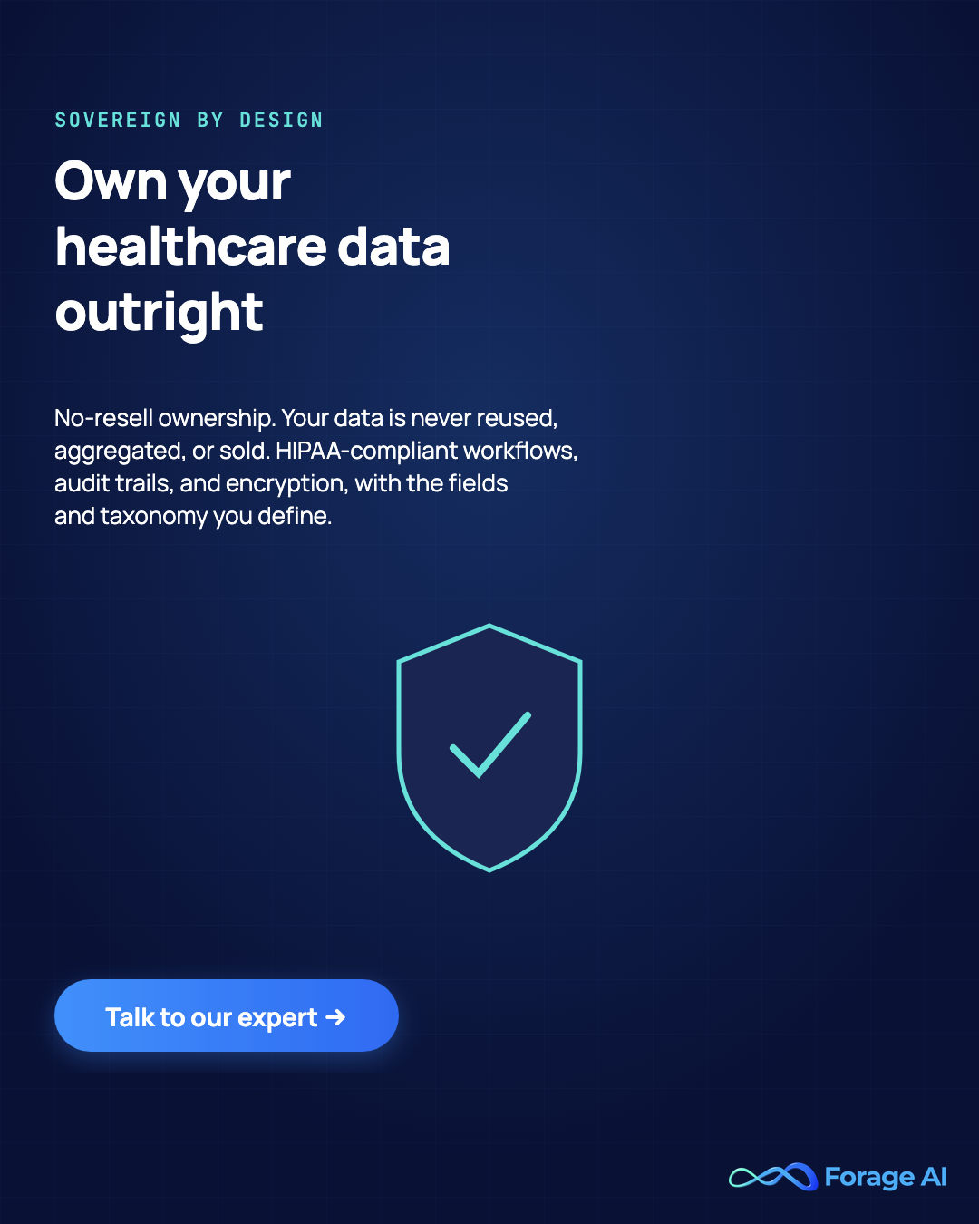 Forage AI: own your healthcare data outright, sovereign by design, no-resell.