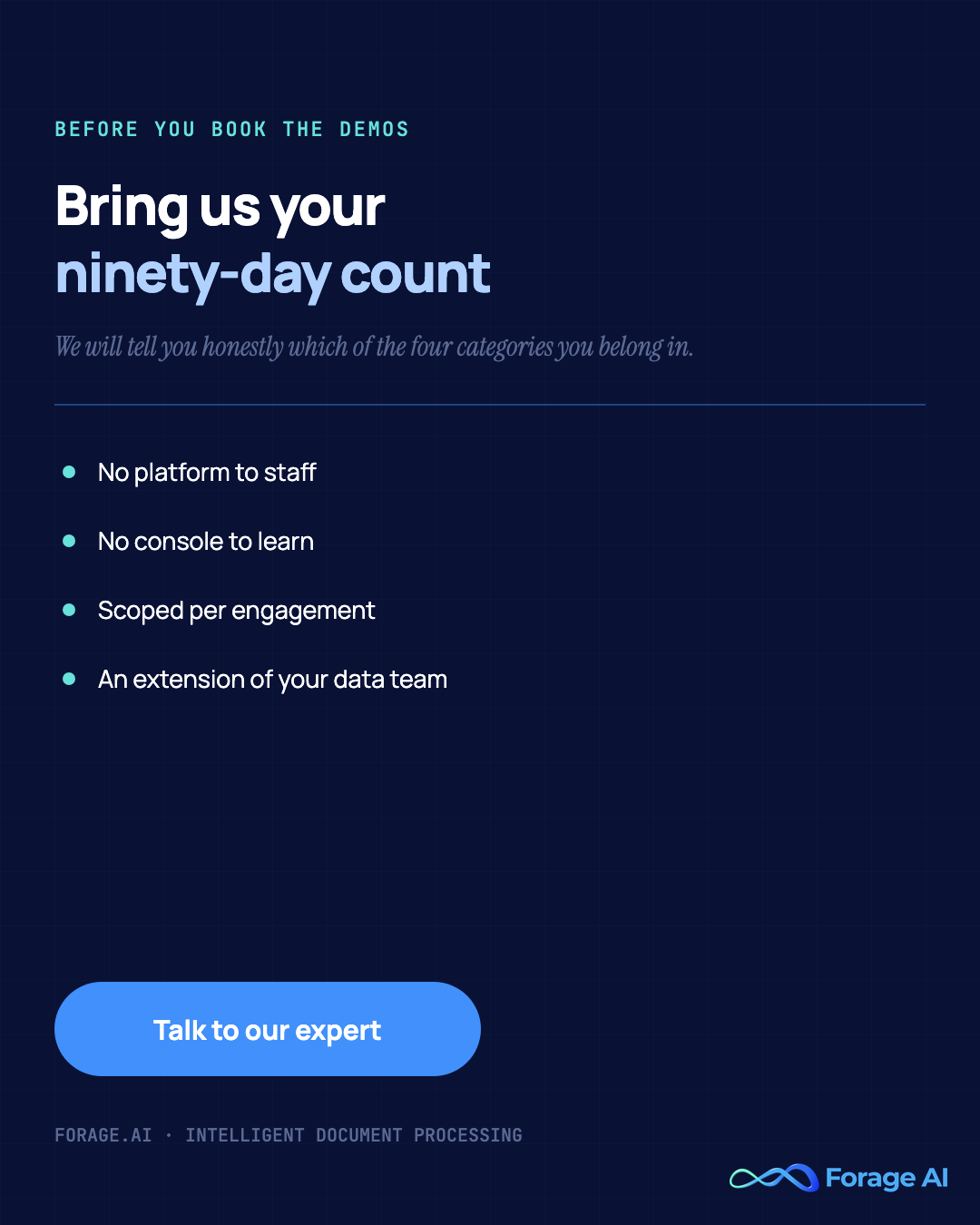 Forage AI promotional graphic inviting readers to bring their ninety-day document count for an honest read on which of the four IDP categories fits: no platform to staff, no console to learn, scoped per engagement.